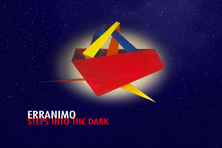 “Steps into the Dark”, il nuovo frizzante singolo di ERRANIMO.