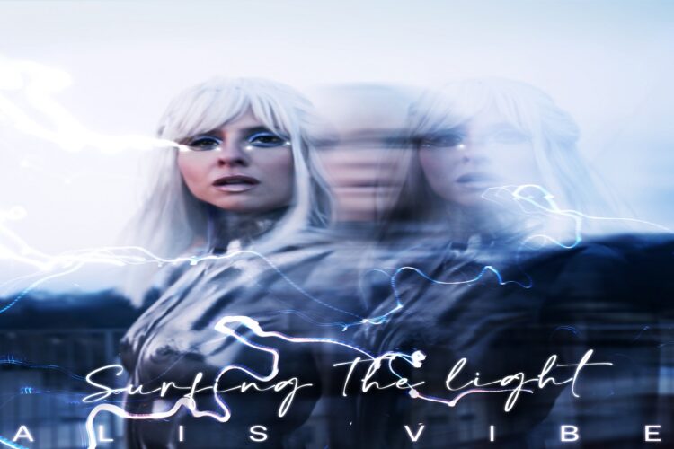 ALIS VIBE è tornata con il brano “Surfing The Light”. – 7 LUGLIO
