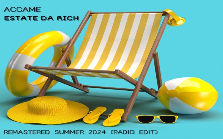 ACCAME presenta il singolo fresco e da ballare “Estate Da Rich Remastered Summer 2024”