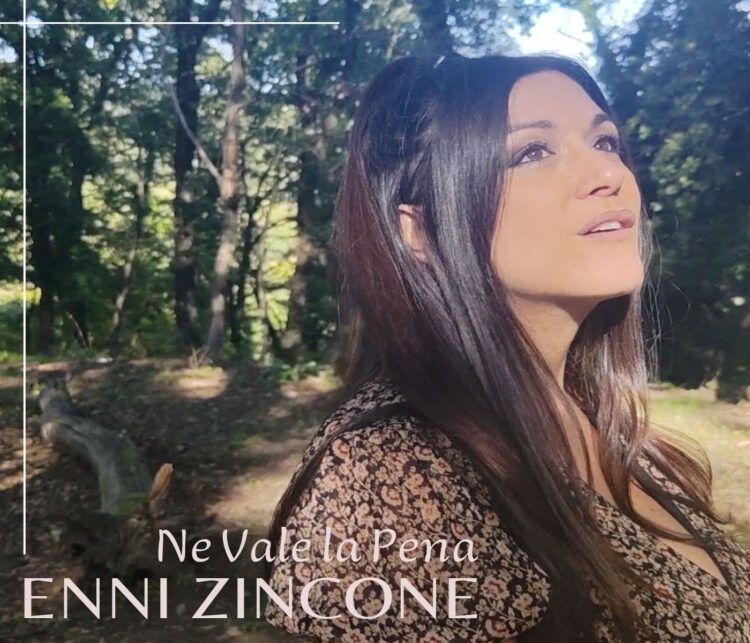 Fuori il singolo “Ne Vale la Pena” – l’invito musicale di ENNI ZINCONE.