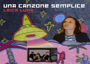 “Una canzone semplice” è il debutto inaspettato dei LAICA LUNA.