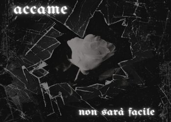 Con il brano “Non sarà facile” ACCAME racconta la guerra con emozione e delicatezza.