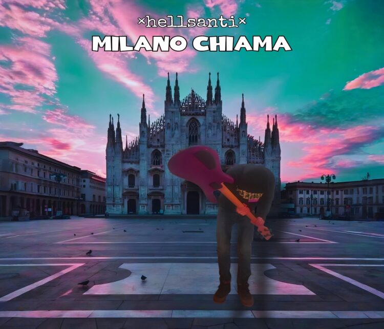 “Milano Chiama” il pop punk da sfogo di ×HELLSANTI×.
