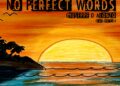 “No Perfect Words” è il nuovo singolo di GIUSEPPE D’ALONZO & Eirlys B.
