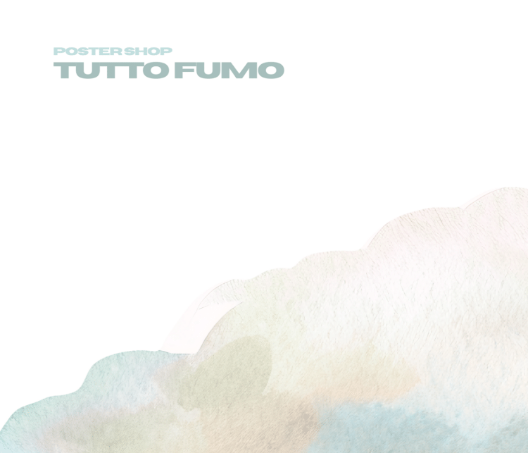 I POSTER SHOP trasformano vizi e contraddizioni nell’Ep “Tutto Fumo”.